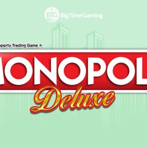 Monopoly Deluxe Big Time Gaming